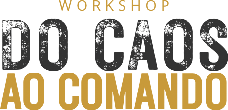 Workshop Do Caos ao Comando